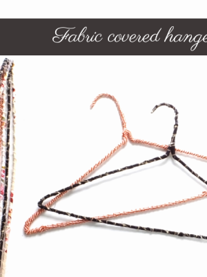 DIY fabric covered hangers | Little Victorian